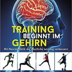 Training beginnt im Gehirn Training beginnt im Gehirn